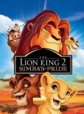 انیمیشن شیرشاه ۲: پادشاهی سیمبا – The Lion King 2: Simba’s Pride 1998