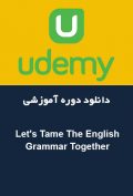 دانلود دوره آموزشی Udemy Let’s Tame The English Grammar Together