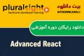 دانلود دوره ی آموزشی PluralSight Advanced React.js