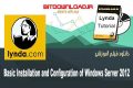 دانلود فیلم آموزشی Lynda Basic Installation and Configuration of Windows Server 2012