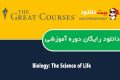 دانلود دوره آموزشی The Great Courses – Biology: The Science of Life