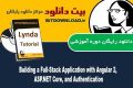 دانلود دوره آموزشی Lynda Building a Full-Stack Application with Angular 2, ASP.NET Core, and Authentication