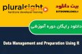 دانلود دوره آموزشی  Pluralsight  Data Management and Preparation Using R