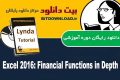 دانلود فیلم آموزشی Lynda Excel 2016: Financial Functions in Depth