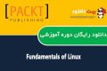 دانلود دوره آموزشی Packt Publishing Fundamentals of Linux