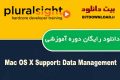 دانلود دوره آموزشی PluralSight Mac OS X Support: Data Management