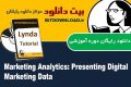 دانلود دوره آموزشی Lynda Marketing Analytics: Presenting Digital Marketing Data