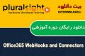 دانلود دوره آموزشی  Pluralsight  Office365 WebHooks and Connectors