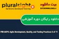 دانلود دوره آموزشی PluralSight PMI-ACP®: Agile Development, Quality, and Testing Practices (6 of 11)