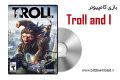 دانلود بازی کامپیوتر Troll and I نسخه Codex و نسخه کم حجم FitGirl