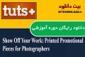 دانلود دوره آموزشی TutsPlus Show Off Your Work: Printed Promotional Pieces for Photographers