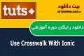 دانلود دوره آموزشی TutsPlus Use Crosswalk With Ionic