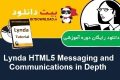 آموزش Lynda HTML5 Messaging and Communications in Depth