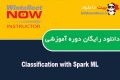 دانلود دوره آموزشی WintellectNOW – Classification with Spark ML