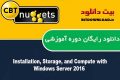 دانلود دوره آموزشی CBT Nuggets – Installation, Storage, and Compute with Windows Server 2016