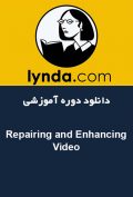 دانلود دوره آموزشی Lynda Repairing and Enhancing Video