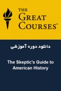دانلود دوره آموزشی The Great Courses – The Skeptic’s Guide to American History