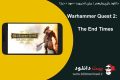 دانلود بازی Warhammer Quest 2: The End Times v 2.112 – بازی وارهمر ۲ برای اندروید