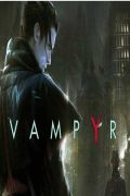 دانلود بازی Vampyr برای PC – نسخه فشرده فیت گرل