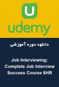 دانلود دوره آموزشی Udemy Job Interviewing: Complete Job Interview Success Course 6HR