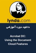 دانلود دوره آموزشی Lynda Acrobat DC: Using the Document Cloud Features