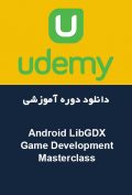 دانلود دوره آموزشی Udemy Android LibGDX Game Development Masterclass