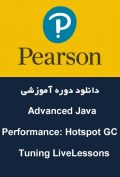 دانلود دوره آموزشی Pearson Advanced Java Performance: Hotspot GC Tuning LiveLessons