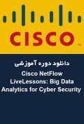 دانلود دوره آموزشی Cisco Press Cisco NetFlow LiveLessons: Big Data Analytics for Cyber Security