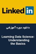 دانلود دوره آموزشی LinkedIn Learning Data Science: Understanding the Basics