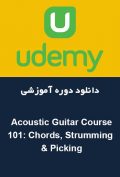 دانلود دوره آموزشی Udemy Acoustic Guitar Course 101: Chords, Strumming & Picking