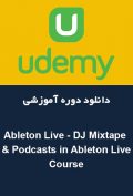 دانلود دوره آموزشی Udemy Ableton Live – DJ Mixtape & Podcasts in Ableton Live Course