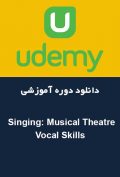 دانلود دوره آموزشی Udemy Singing: Musical Theatre Vocal Skills