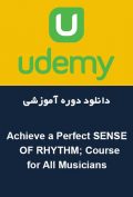 دانلود دوره آموزشی Udemy Achieve a Perfect SENSE OF RHYTHM; Course for All Musicians