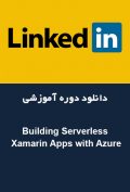 دانلود دوره آموزشی LinkedIn Building Serverless Xamarin Apps with Azure