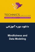 دانلود دوره آموزشی Technics Publications Mindfulness and Data Modeling