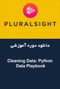 دانلود دوره آموزشی PluralSight Cleaning Data: Python Data Playbook