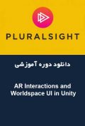دانلود دوره آموزشی PluralSight AR Interactions and Worldspace UI in Unity