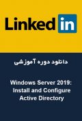 دانلود دوره آموزشی LinkedIn Windows Server 2019: Install and Configure Active Directory