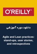 دانلود دوره آموزشی O’Reilly Agile and Lean practices: stand-ups, user stories, and retrospectives