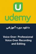 دانلود دوره آموزشی Udemy Voice Over: Professional Voice Over Recording and Editing