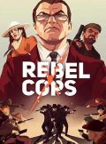 دانلود بازی Rebel Cops برای PC – نسخه فشرده فیت گرل