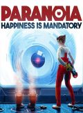 دانلود بازی Paranoia: Happiness is Mandatory برای PC – نسخه فشرده فیت گرل